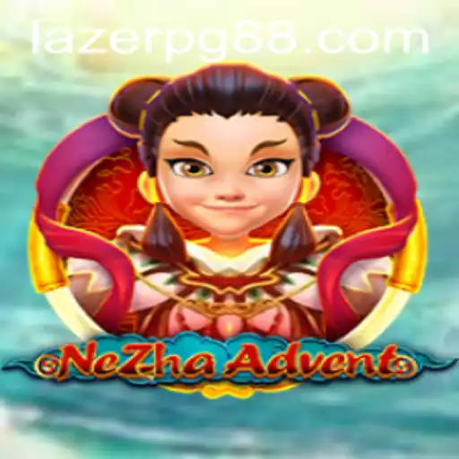 Exploring NeZhaAdvent: The Dynamic World of LAZER PG