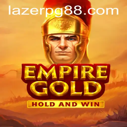 EmpireGold: A Strategic Journey with LAZER PG
