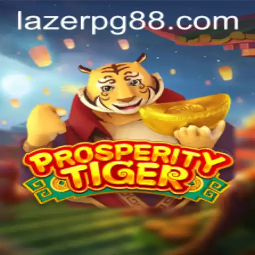 ProsperityTiger: Exploring the Thrill of LAZER PG